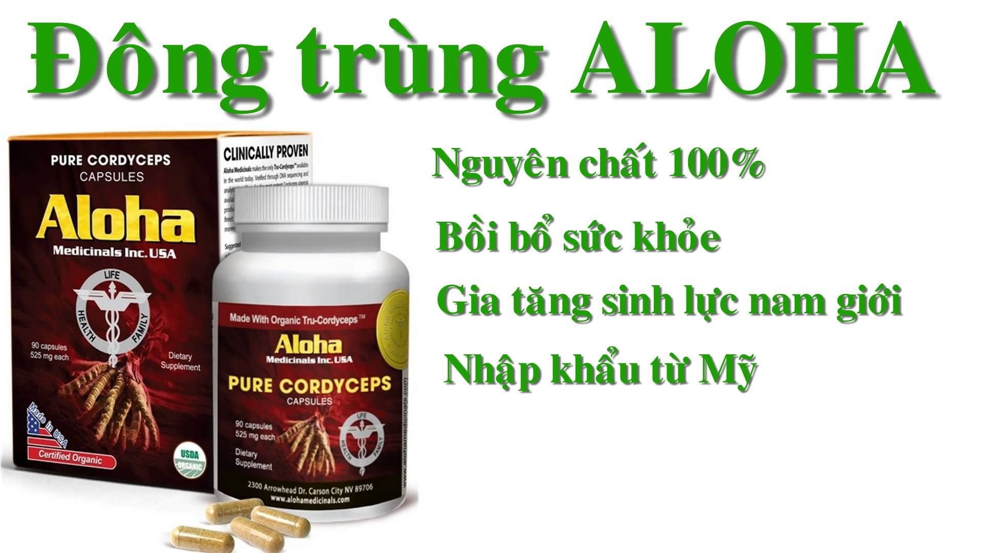 Đông trùng hạ thảo Aloha của Mỹ